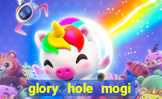 glory hole mogi das cruzes